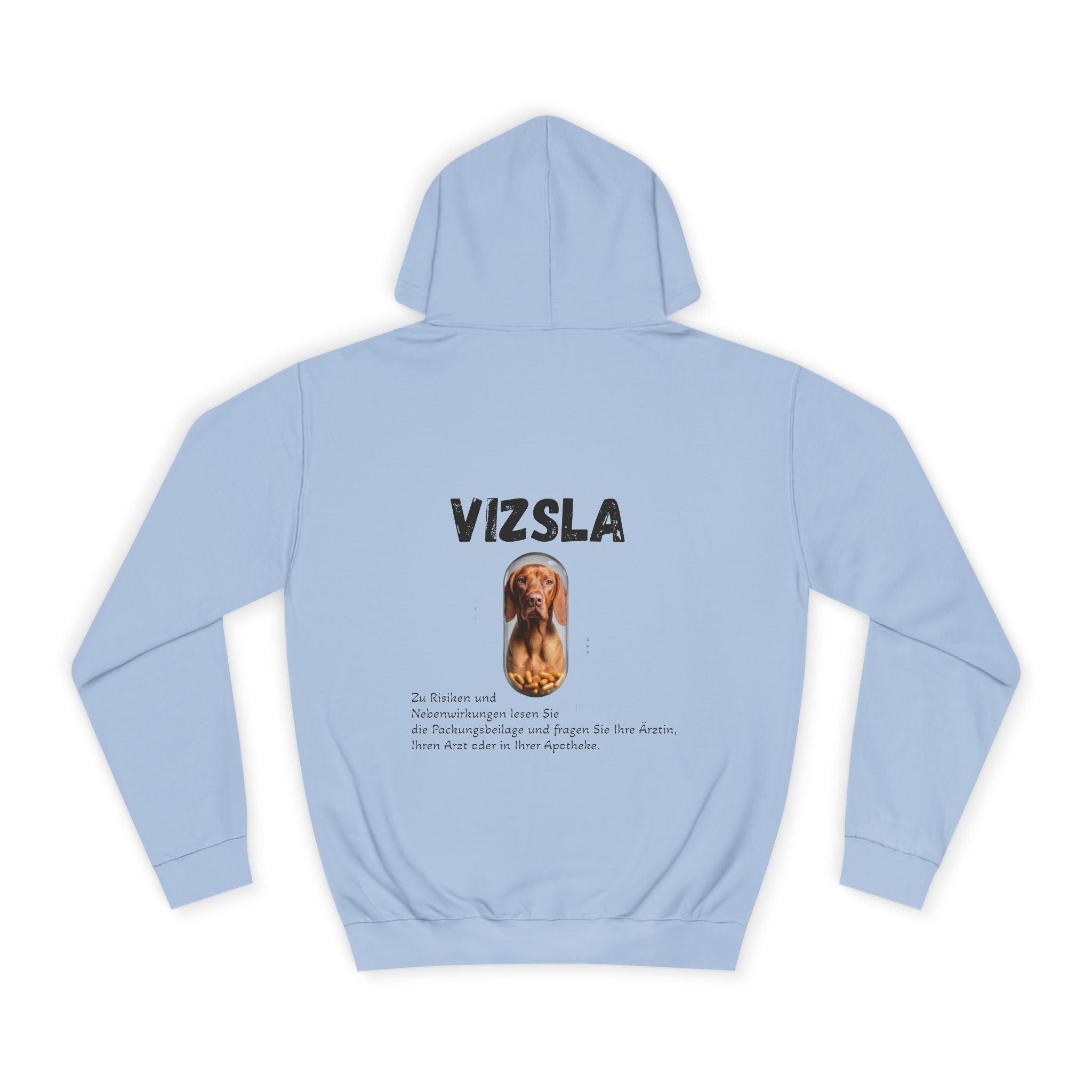 Vizsla Risiken und Nebenwirkungen Unisex College Hoodie,