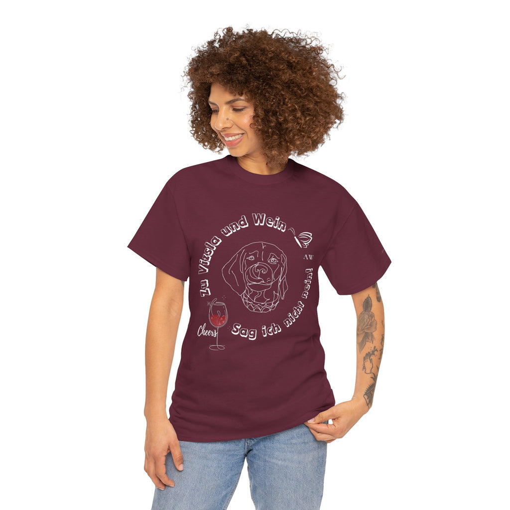 Zu Vizsla und Wein – UNISEX - T-Shirt